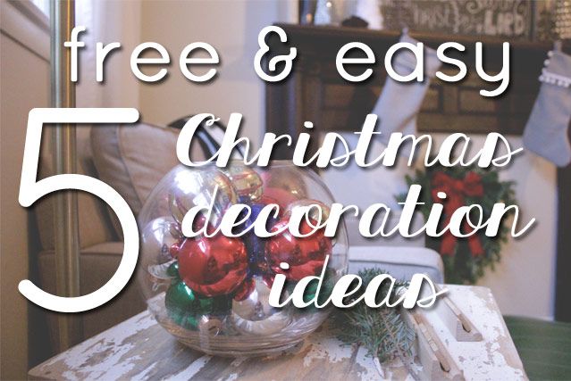 5 free & easy Christmas decoration ideas