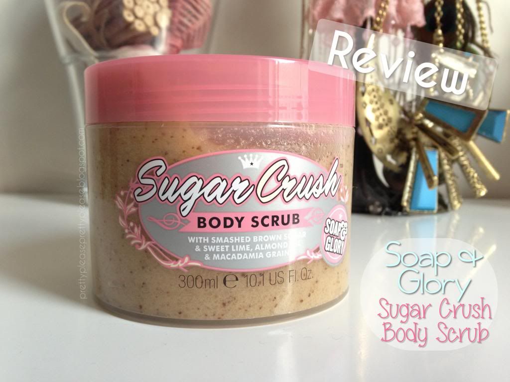 Soap and Glory: Sugar Crush Body Scrub Review